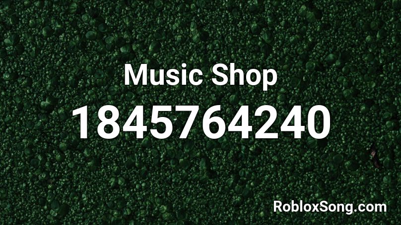 Music Shop Roblox ID