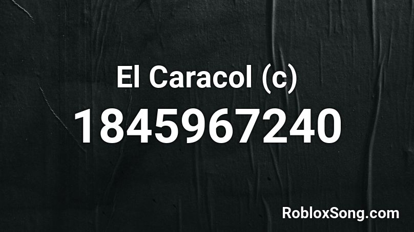 El Caracol (c) Roblox ID