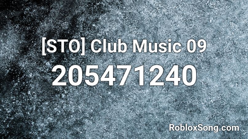 [STO] Club Music 09 Roblox ID