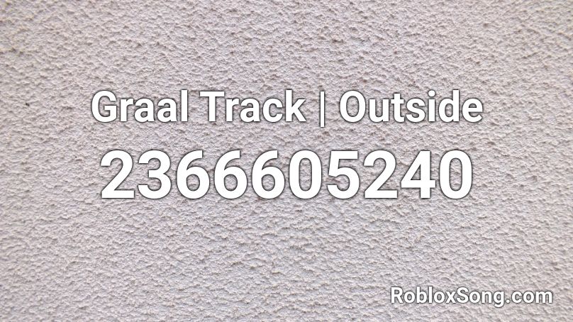 Graal Track | Outside Roblox ID
