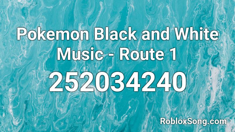 Pokemon Black and White Music - Route 1 Roblox ID