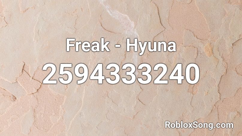 Freak - Hyuna Roblox ID