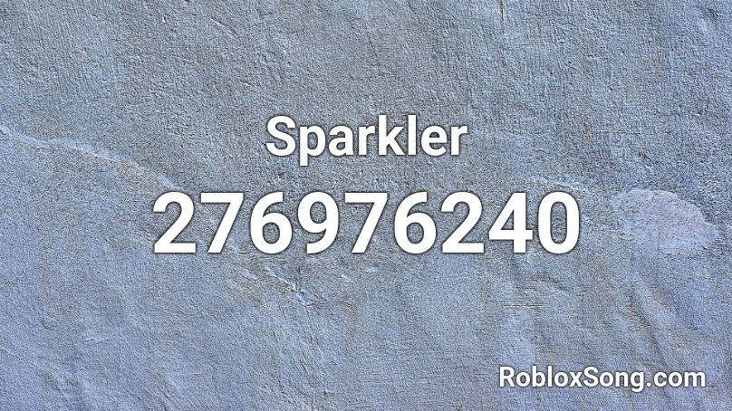 Sparkler Roblox ID