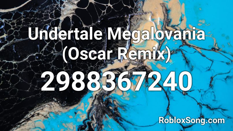 Undertale Megalovania (Oscar Remix) Roblox ID