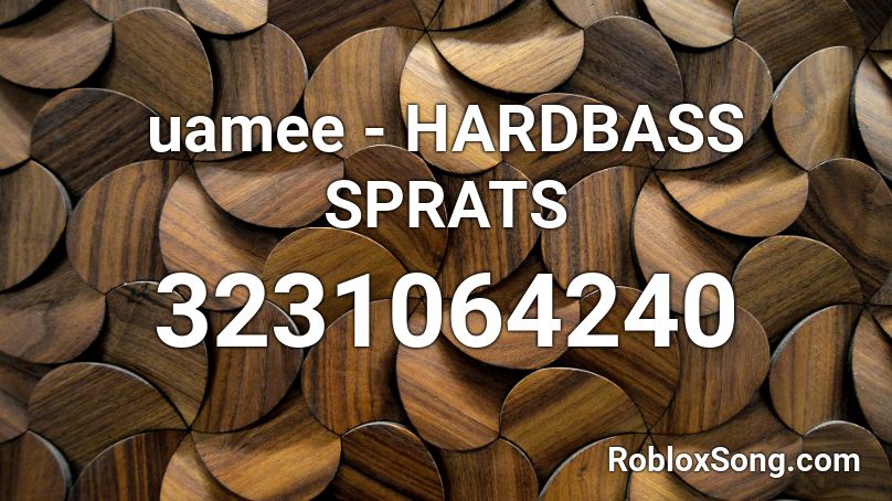 uamee - HARDBASS SPRATS Roblox ID