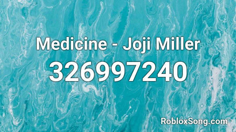 Medicine - Joji Miller Roblox ID