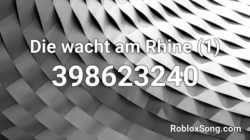 Die wacht am Rhine (1) Roblox ID