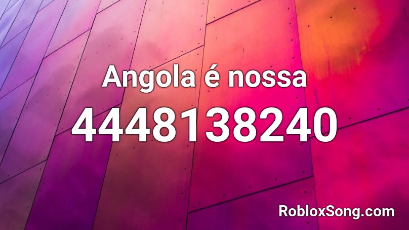 Angola é nossa Roblox ID