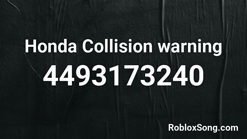 Honda Collision warning Roblox ID