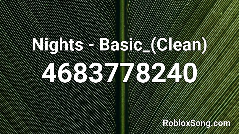 Nights - Basic_(Clean) Roblox ID