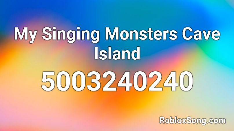 My Singing Monsters Cave Island Roblox ID