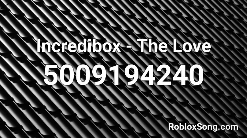 Incredibox - The Love Roblox ID