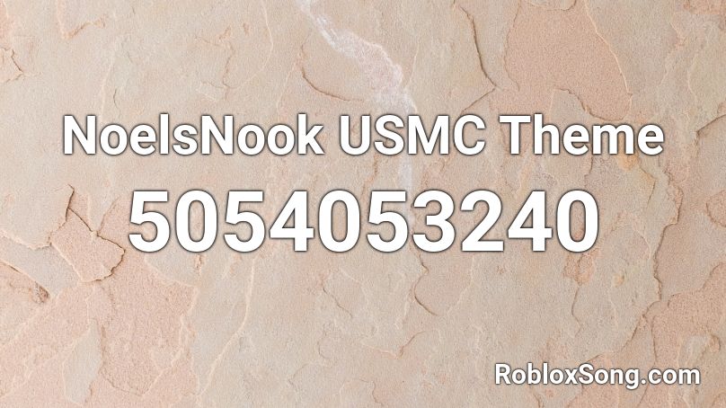Noelsnook Usmc Theme Roblox Id Roblox Music Codes - new nolesnook usmc pi roblox