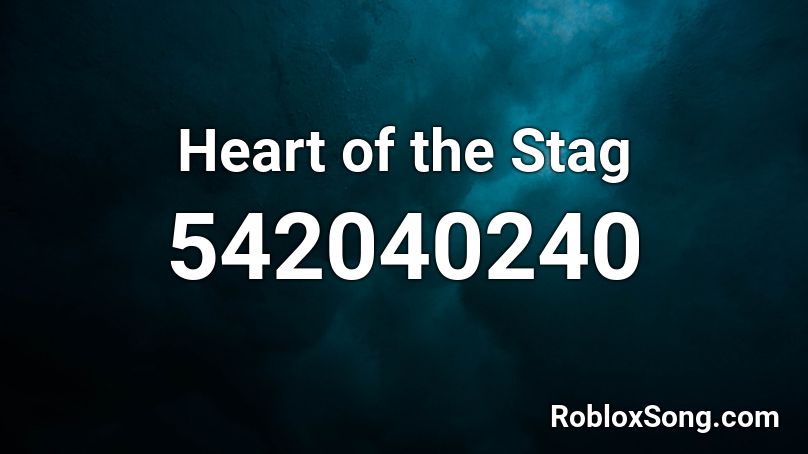 Heart of the Stag Roblox ID