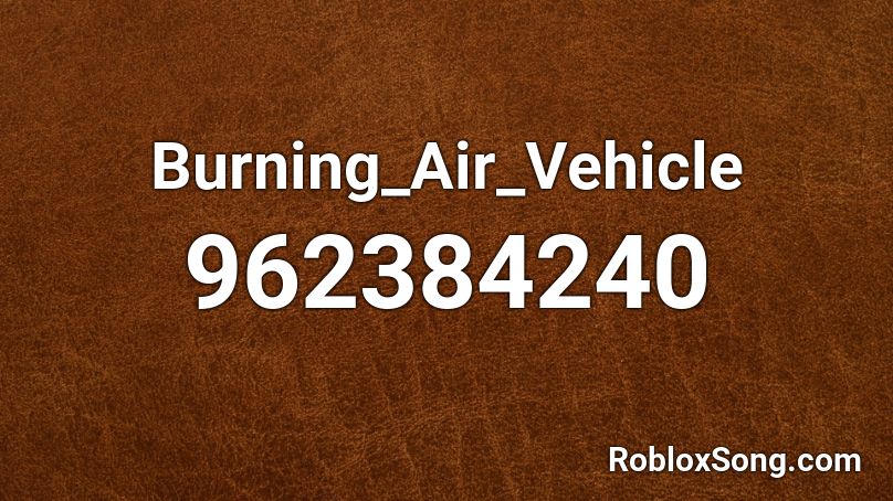 Burning_Air_Vehicle Roblox ID