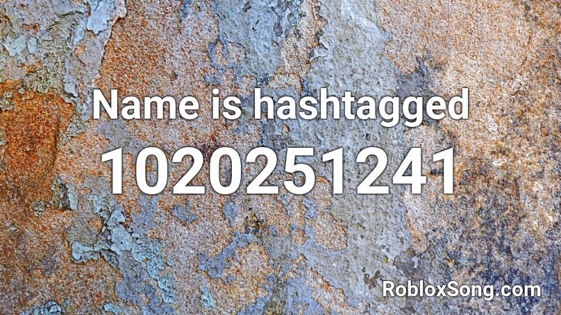 Name is hashtagged Roblox ID