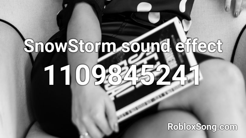 SnowStorm sound effect Roblox ID