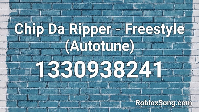 Chip Da Ripper Freestyle Autotune Roblox Id Roblox Music Codes - chip da ripper freestyle roblox