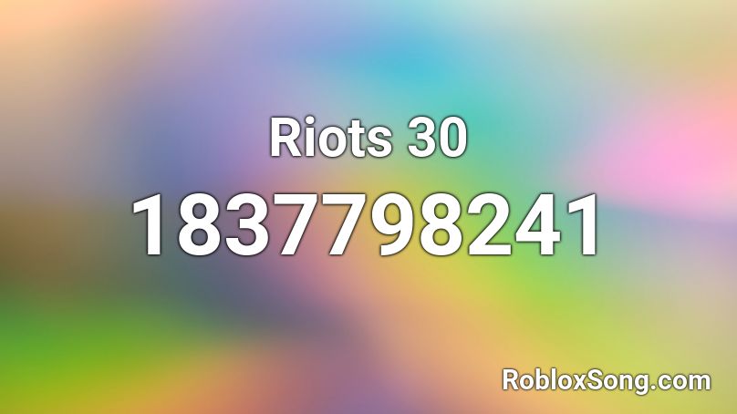 Riots 30 Roblox ID