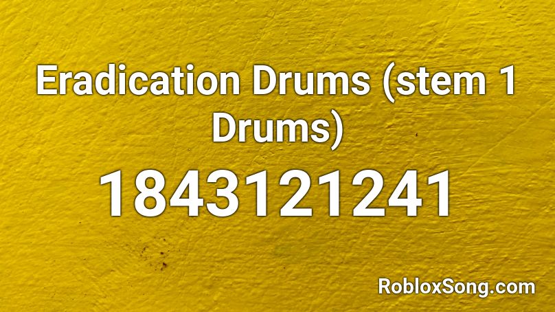 Eradication Drums (stem 1 Drums) Roblox ID