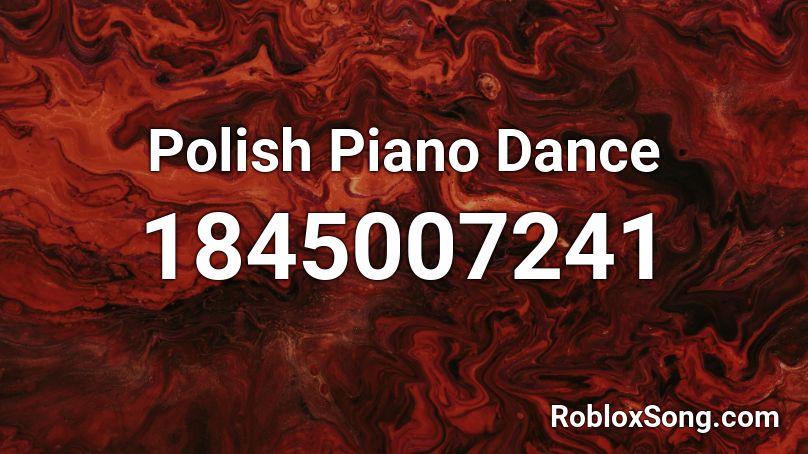 Polish Piano Dance Roblox ID