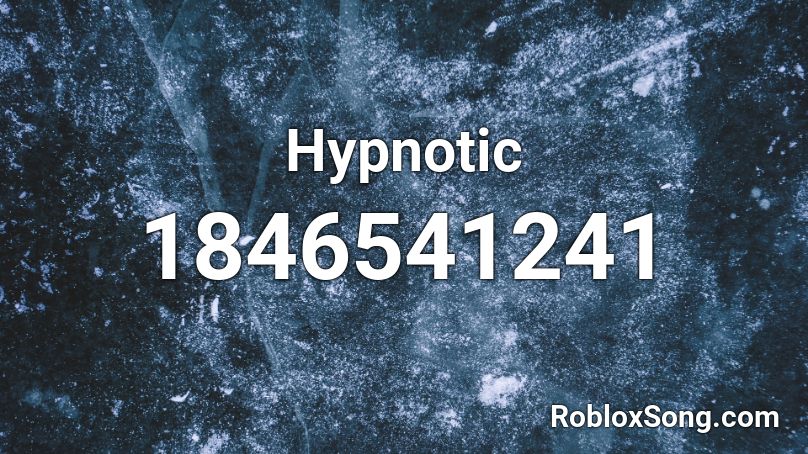 Hypnotic Roblox ID