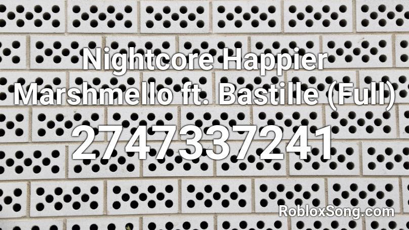 Nightcore Happier Marshmello ft. Bastille (Full) Roblox ID