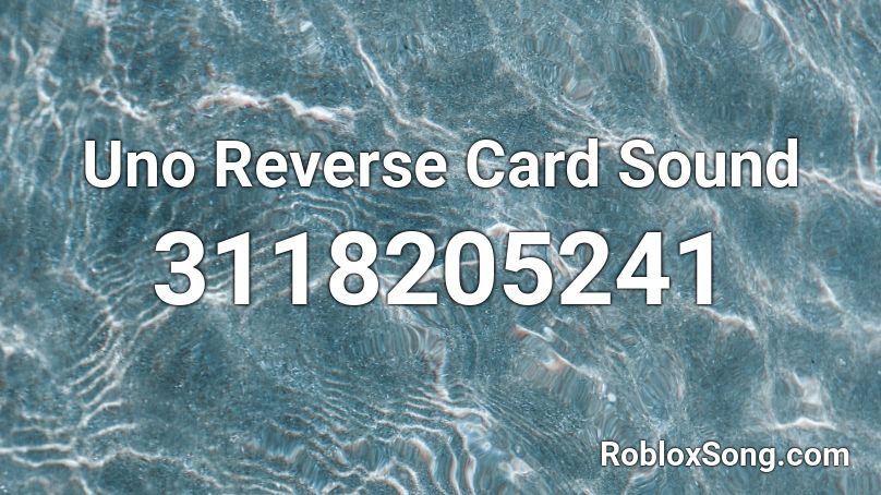 Uno Reverse Card Sound Roblox Id Roblox Music Codes - uno roblox id code