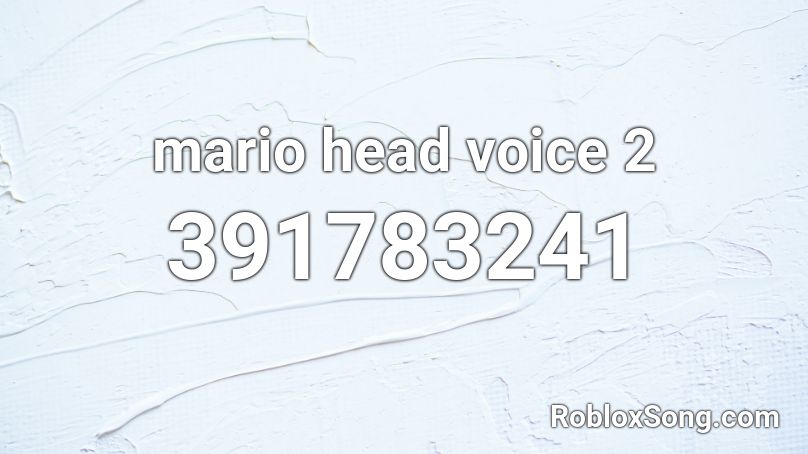 mario head voice 2 Roblox ID
