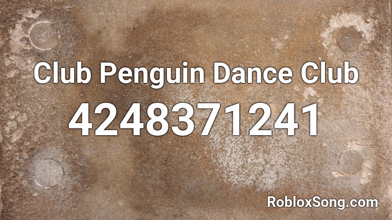 Club Penguin Dance Club Roblox Id Roblox Music Codes - roblox dance club songs