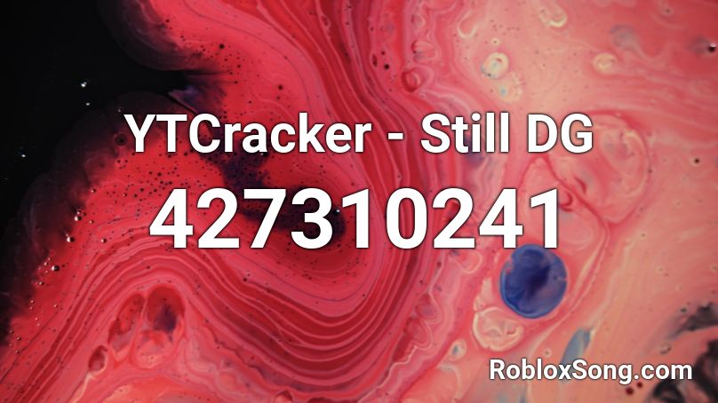 YTCracker - Still DG Roblox ID