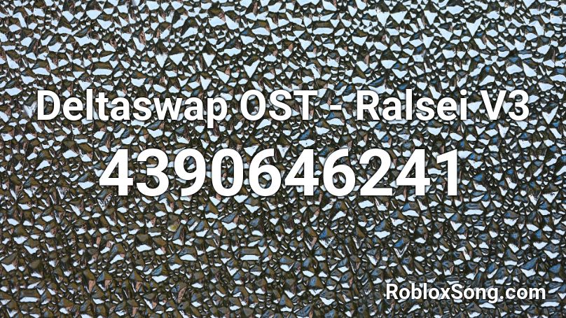 Deltaswap OST - Ralsei V3 Roblox ID