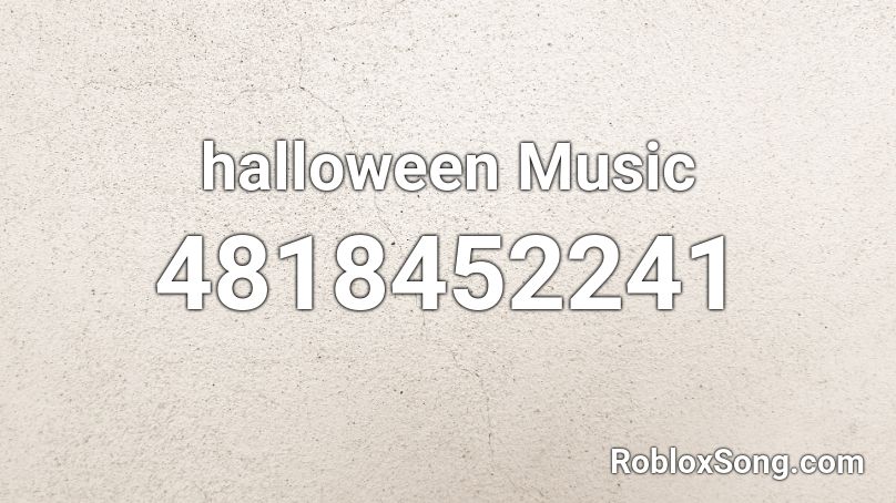 Halloween Roblox ID - Roblox Music Codes