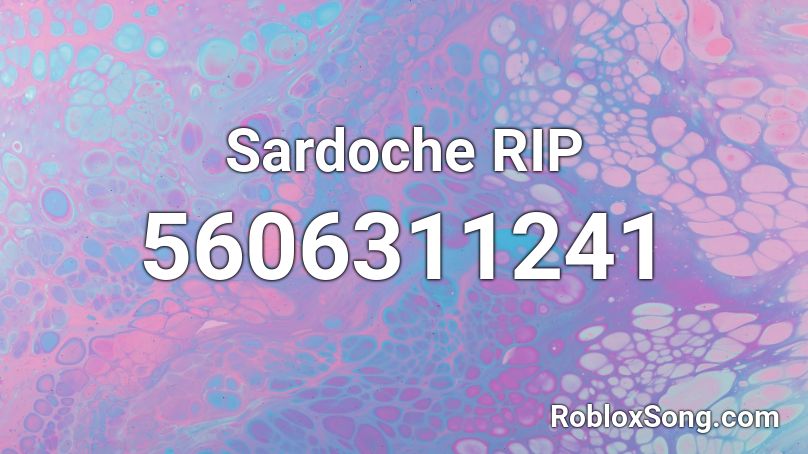 Sardoche RIP Roblox ID
