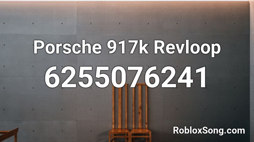 Porsche 917k Revloop Roblox ID