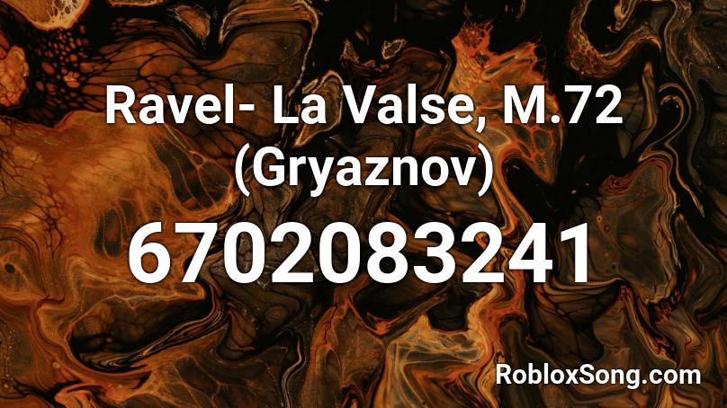 La Valse - Ravel (Gryaznov) Roblox ID