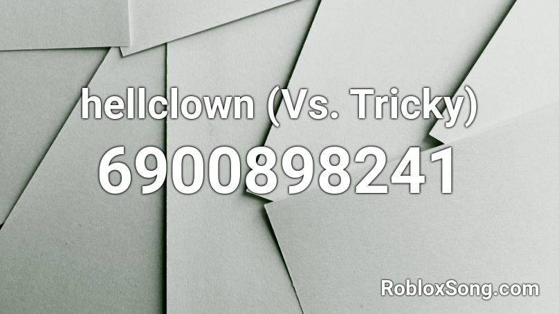 hellclown (Vs. Tricky) Roblox ID