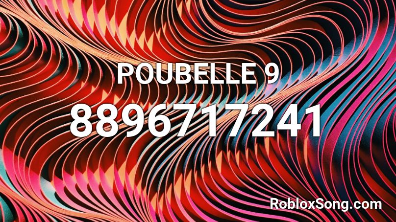 POUBELLE 9 Roblox ID