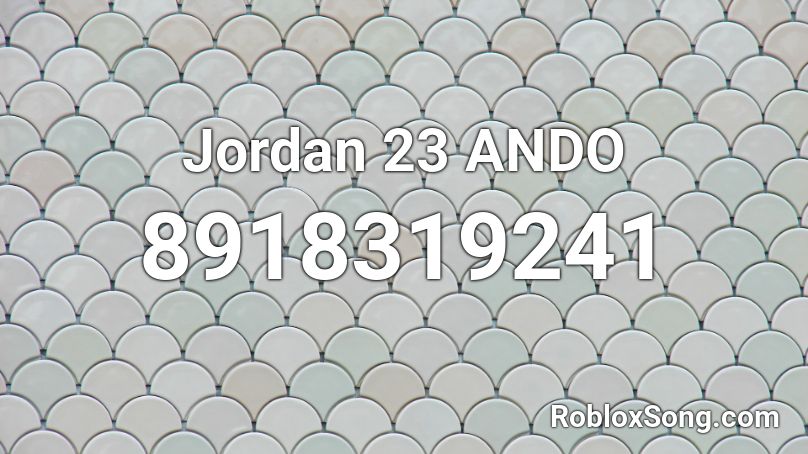 Jordan 23 ANDO Roblox ID