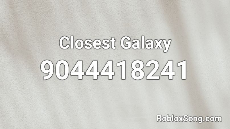 Closest Galaxy Roblox ID