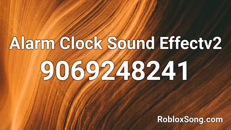 Alarm Clock Sound Effectv2 Roblox ID