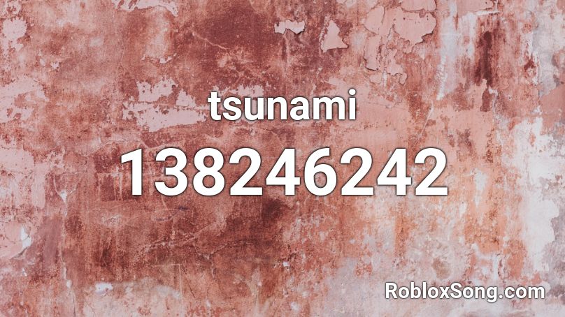 tsunami Roblox ID