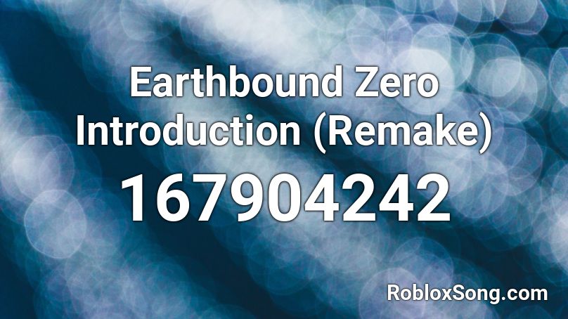 Earthbound Zero Introduction (Remake) Roblox ID