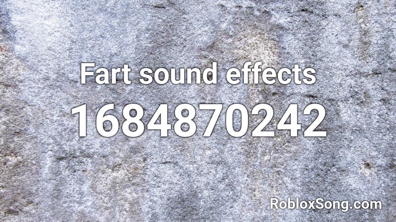 Fart sound effects  Roblox ID