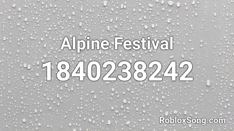 Alpine Festival Roblox ID