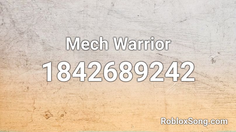 Mech Warrior Roblox Id Roblox Music Codes - mech roblox picture id