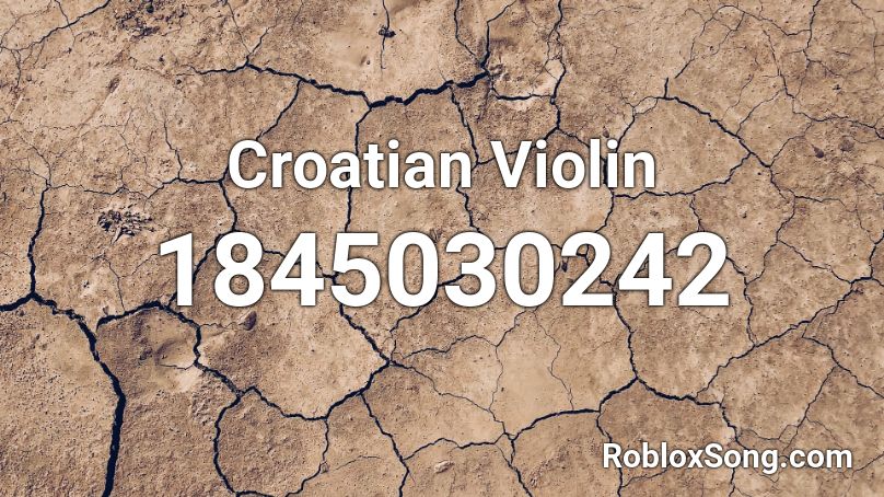 Croatian Violin Roblox ID