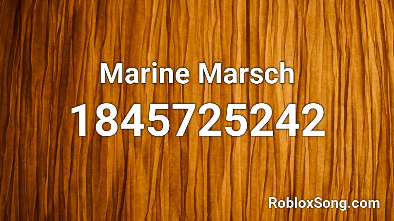 Marine Marsch Roblox ID