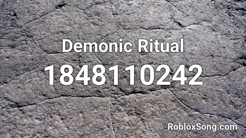 Demonic Ritual Roblox ID