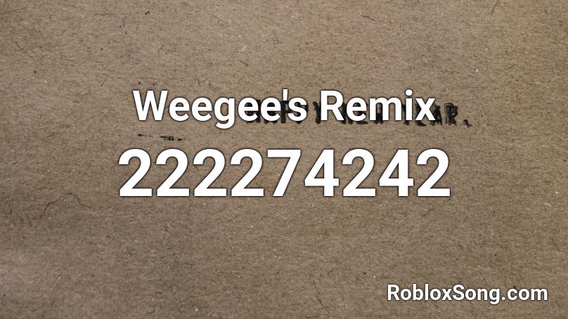 Weegee's Remix Roblox ID